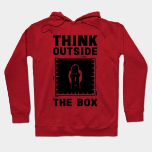 THINK OUTSIDE THE BOX Hoodie